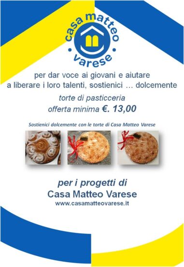 Sostienici … dolcemente con le torte per Casa Matteo Varese.