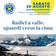 “Radici a valle, sguardi verso la cima.”